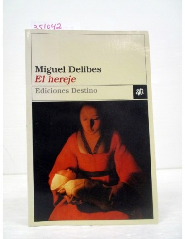 El hereje. Miguel Delibes. Ref.351042