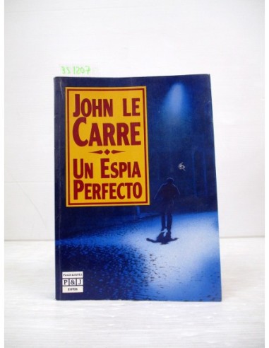Un espía perfecto. John Le Carré....