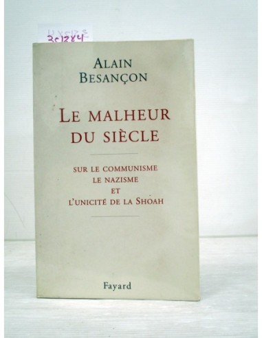 Le malheur du siècle. Alain Besançon....