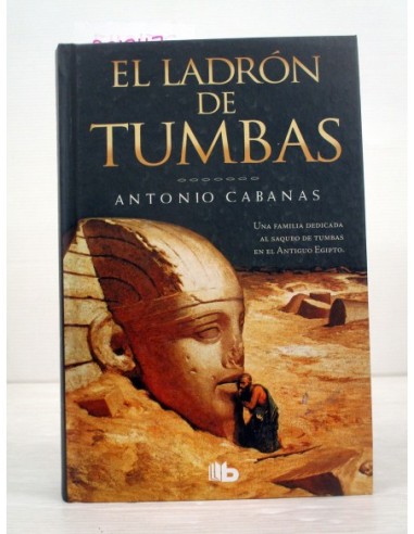 El ladrón de tumbas. Antonio Cabanas....
