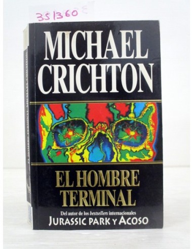El Hombre Terminal. Michael Crichton....