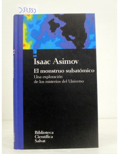 El Monstruo subatómico. Isaac Asimov....