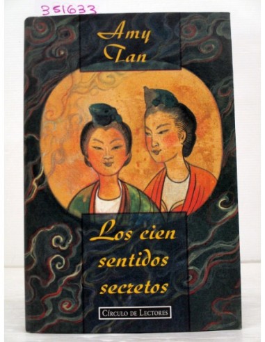 Los cien sentidos secretos. Amy Tan....