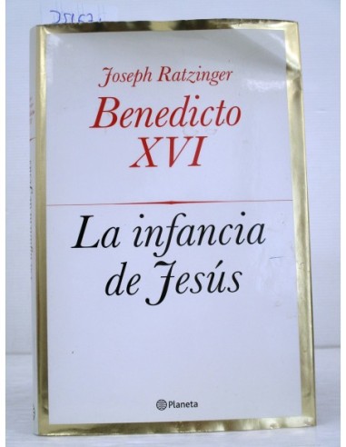 La infancia de Jesús. Benedicto XVI....