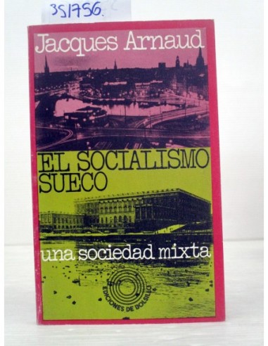 El socialismo sueco. Jacques Arnault....