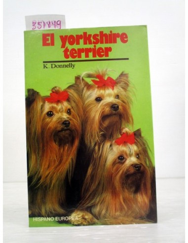 El Yorkshire Terrier. Kerry Donnelly....