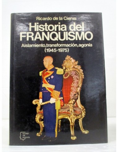 Historia del franquismo. Ricardo de...