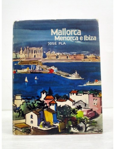 Mallorca, Menorca e Ibiza. Pla, José....