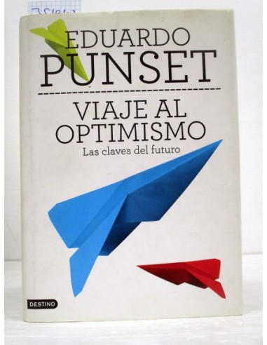 Viaje al optimismo. Eduardo Punset....