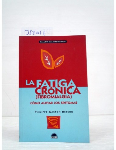La Fatiga Crónica (Fibromialgia)....