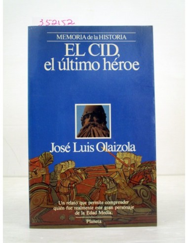 El Cid, el último héroe. José Luis...