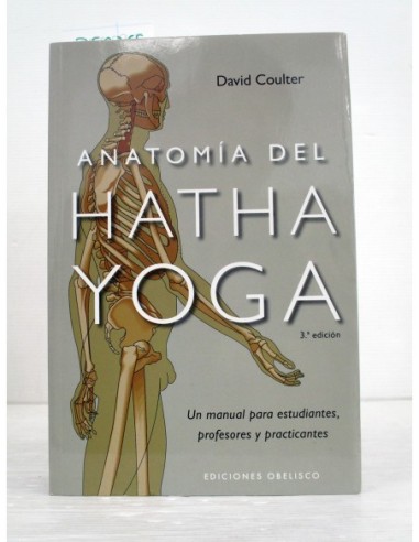 Anatomía del Hatha Yoga. David...