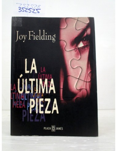 La Última Pieza. Joy Fielding....