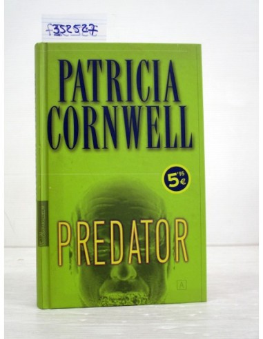 Predator. Patricia Daniels Cornwell....