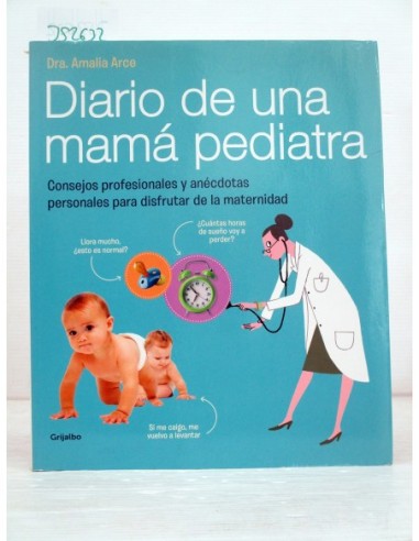 Diario de una mamá pediatra. Arce,...
