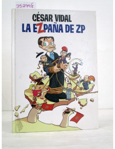 La Ezpaña de ZP. César Vidal. Ref.352798