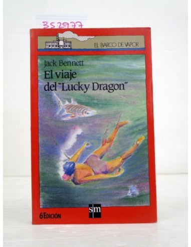 El viaje del "Lucky Dragon". Jack...