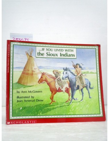 If You Lived with the Sioux Indians....