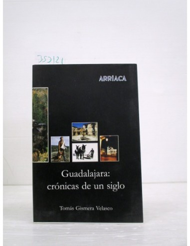 Guadalajara: crónicas de un siglo....