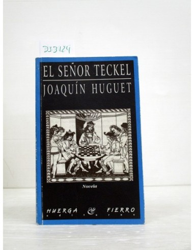 El señor Teckel. Joaquín Huguet....