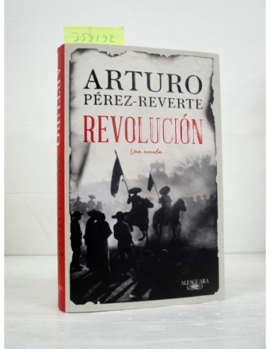 Revolución. Arturo Pérez-Reverte....