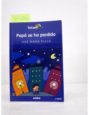 Papá se ha perdido. José María Plaza....