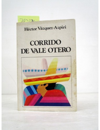 Corrido de Vale Otero. Héctor Vázquez...