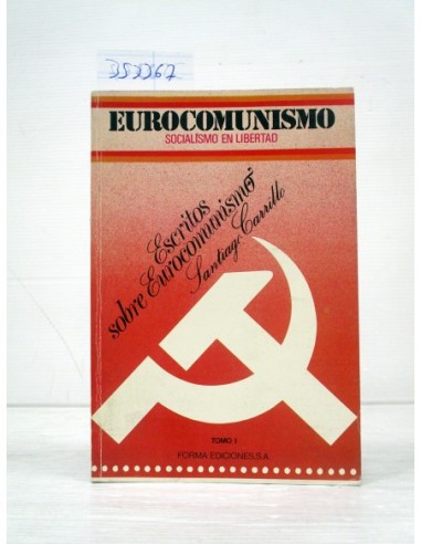 Escritos sobre eurocomunismo, tomo 1....