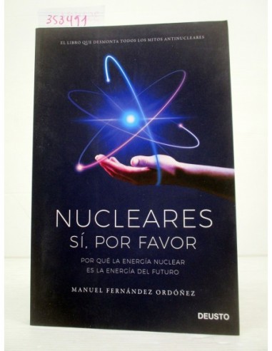 Nucleares: sí, por favor. Manuel...