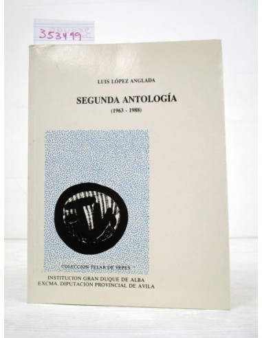 Segunda antología 1963-1988. Luis...