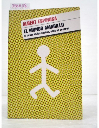 El mundo amarillo. Albert Espinosa....