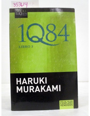 1Q84 : libro 3. Haruki Murakami....
