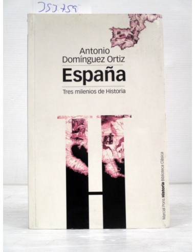 España, tres milenios de historia....
