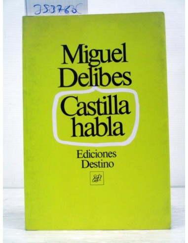 Castilla habla. Miguel Delibes....