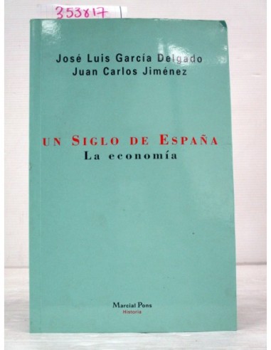 Un siglo de España. José Luis García...