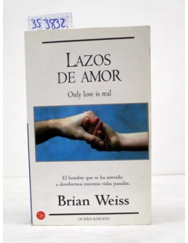 Lazos de amor. Brian Leslie Weiss....
