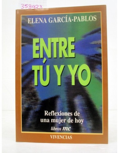 Entre tú y yo. Elena García-Pablos....