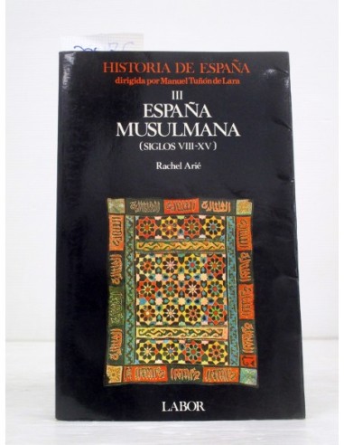 España musulmana (siglos VIII-XV)....