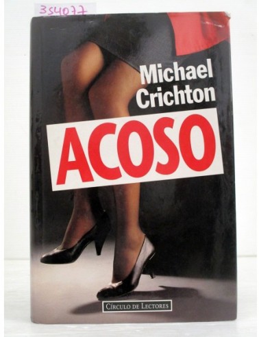 Acoso. Michael Crichton. Ref.354077