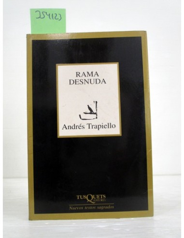 Rama desnuda, 1993-2001. Andrés...
