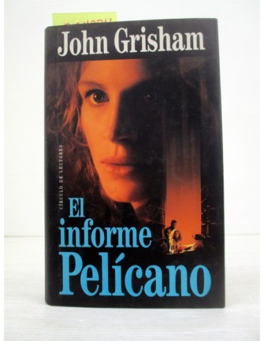 El Informe Pelícano. John Grisham....