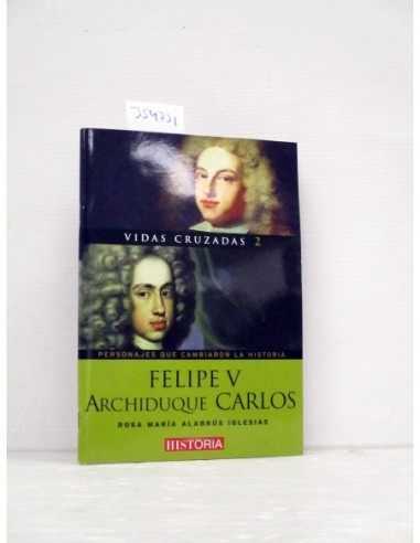 Felipe V, Archiduque Carlos (INCLUYE...